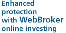 Enhanced protection with WebBroker online investing