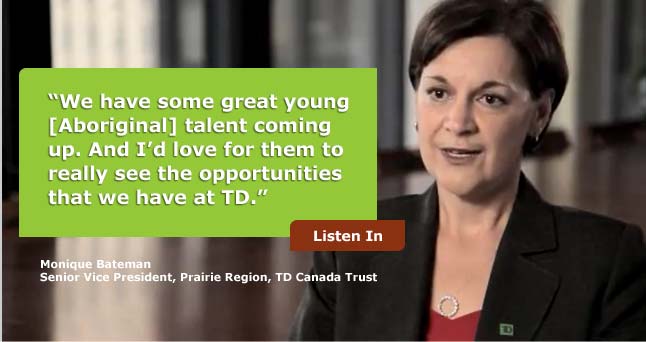 Monique Bateman, SVP, TD Canada Trust speaks about Aboriginal employment at TD.
